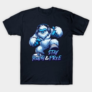 Stay young and free - Yeti hip-hop design T-Shirt